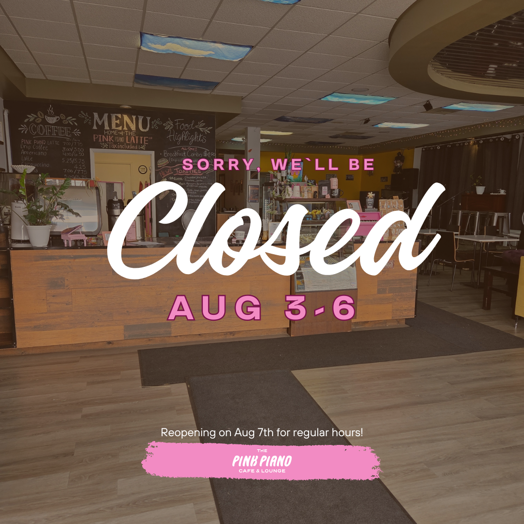CLOSED AUG 3-6
